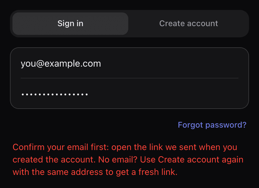 The Sign in tab with an email and password entered and a red message: Confirm your email first, open the link we sent when you created the account
